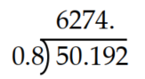 Insert the decimal point in the appropriate place. -  A)    B)    C)    D)   