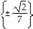 Solve the equation by using the square root property. Simplify all radicals. -7   = 2 A)    B)    C)    D)   