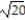 Solve the equation. Express radicals in simplest form. -(x - 6) <sup>2</sup> = 40 A)  ± 2   B)  { ± 6   C)  6 ± 2   D)  6 ± 2  