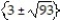 Solve the equation by completing the square. -(x + 6) (x - 3)  = 3 A)    B)    C)    D)   