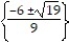 Solve the equation by completing the square. Then (i)  give the exact solutions and (ii)  give the solutions rounded to the nearest thousandth. -( 9t + 6) <sup>2</sup> = 19 A)  (i)  {-6 ±   } (ii)  { -1.641, -10.359} B)  (i)    (ii)  { 0.401, -0.401} C)  (i)    (ii)  { 1.067} D)  (i)    (ii)  { -0.182, -1.151}