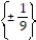 Use the quadratic formula to solve the equation. Simplify any radicals. -81   + 18k + 1 = 0 A)  {0, 9} B)  {± 9} C)    D)   