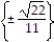 Use the quadratic formula to solve the equation. Simplify any radicals. -11   = 2p A)    B)    C)    D)   