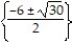 Use the quadratic formula to solve the equation. Simplify any radicals. -2n<sup>2</sup> = -12n - 3 A)    B)    C)    D)   