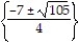 Use the quadratic formula to solve the equation. Simplify any radicals. -2   - 2x + 7 = 9x + 5 A)    B)    C)    D)   