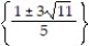 Use the quadratic formula to solve the equation. Simplify any radicals. -  - x + 5 = 0 A)    B)    C)  {1 ± 3   } D)   