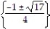 Solve the equation. Express radicals in simplest form. -  x<sup>2</sup> +   x -   = 0 A)    B)  {-1} C)    D)   