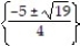 Solve by the quadratic formula. -2x<sup>2</sup> + 10x = - 3 A)    B)    C)    D)   