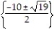 Solve by the quadratic formula. -2x<sup>2</sup> + 10x = - 3 A)    B)    C)    D)   
