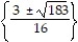 Solve by the quadratic formula. -8   + 3x + 6 = 0 A)    B)    C)    D)   