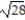 Choose the one alternative that best completes the statement or answers the question.    Find the product and simplify, if possible. -  .   , x?0 A)  5   B)  7   C)  2   D)  14x