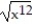 Simplify the radical. Assume that all variables represent nonnegative real numbers. -  A)    B)    C)      D)   