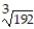 Simplify the radical. -  A)  4 B)  4   C)  4   D)  12