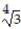 Simplify the radical. -  A)  4   B)  4   C)  16 D)  4