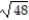 Simplify and add or subtract wherever possible. --4   - 3   A)  40   B)  -40   C)  -16   D)  16  