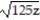 Perform the indicated operations. Assume that all variables represent nonnegative real numbers. -3   + 6x   A)  ( 3   + 30   ) x B)  45x   C)  45   D)  30x  