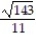 Simplify. -  .   A)  11   B)    C)    D)   
