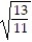 Simplify. -  .   A)  11   B)    C)    D)   