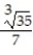 Rationalize the denominator. -  A)    B)    C)    D)  35