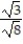 Write the word or phrase that best completes each statement or answers the question. -  The easiest way to simplify the expression   is to multiply both the numerator and denominator of   by   .