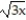 Simplify the radical expression. Assume that all variables represent nonnegative real numbers. -(   -   ) (   -   )  A)    -   -25   +9   B)    -   -15   +3   C)  x   - x   - 5   + 3   D)    -   - 5   + 3  