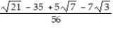 Rationalize the denominator. Write the quotient in lowest terms. -  A)    B)    C)    D)   