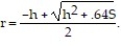 Solve the problem. -The radius of the circular top or bottom of a tin can with a surface area S and a height h is given by   What radius should be used to make a can with a height of 30 inches and a surface area of 8100 square inches? A)  54 inches B)  26 inches C)  13 inches D)  24 inches