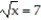 Write the word or phrase that best completes each statement or answers the question.    Provide an appropriate response. -Explain why the equation x<sup>2</sup> = 49 has two real number solutions, while the equation   has only one real number solution.