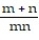 Choose the one alternative that best completes the statement or answers the question. -What is the smallest power to which both sides of the radical equation   need be raised so the radicals are eliminated whenever m and n are relatively prime, i.e. they have no common integer divisor greater than 1? A)  m + n B)    C)    +   D)  mn