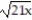 Simplify the expression. -5   - 2   -   A)  2   B)  13x   C)  3x   D)  13  