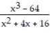 Write the rational expression in lowest terms. -  A)  x + 4 B)  x + 16 C)  x - 16 D)  x - 4