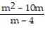 Add or subtract. Write the answer in lowest terms. -  +   A)  m + 6 B)  m - 4 C)    D)  m - 6