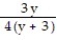 Simplify the complex fraction. -  A)    B)  48y(y + 3)  C)    D)   