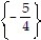 Solve the equation. -  - 5 =   A)  { 5} B)    C)  {-5} D)  ?