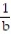 Solve the formula for the specified variable. -  +   =   for c A)    B)  c =   C)  c = a + b D)  c =  