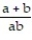 Solve the formula for the specified variable. -  +   =   for c A)    B)  c =   C)  c = a + b D)  c =  