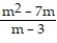 Add or subtract. Write the answer in lowest terms. -  +   A)    B)  m + 4 C)  m - 4 D)  m - 3