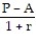 Solve -P =   for t A)  t = P - rA B)  t =   C)  t =   D)  t =  