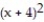 Factor the binomial completely. If it is prime, say so. -  - 256 A)  (   - 16) (x + 4) (x - 4)  B)  (   + 16) (x + 4) (x - 4)  C)      D)  Prime