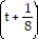 Factor completely. -  +   t +   A)    B)    C)      D)  Prime