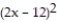 Factor completely. -2   - 12x + 18 A)    B)  2   C)  2   D)  Prime