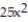 Factor completely. -  + 80x + 16 A)  ( 20x + 8) ( 5x + 2)  B)    C)  4( 5x - 2) ( 5x + 2)  D)  4()    + 20x + 4