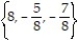 Choose the one alternative that best completes the statement or answers the question.Solve the equation. -(x - 8) ( 64x<sup>2</sup> + 96x + 35)  = 0 A)    B)  { 8} C)    D)   