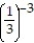 Choose the one alternative that best completes the statement or answers the question.Evaluate the expression. -  A)  - 27 B)    C)  27 D)  -  