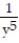 Simplify by writing the expression with positive exponents. Assume that all variables represent nonzero real numbers -  A)    B)  y<sup>13 </sup> C)    D)   