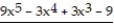 Subtract. -<sub>5x</sub><sup>5</sup> - 8x<sup>4</sup> + 8x<sup>3</sup> + 3   A)  14x<sup>5</sup> - 11x<sup>4</sup> + 11x<sup>3</sup> + 12 B)  14x<sup>5</sup> - 11x<sup>4</sup> + 11x<sup>3</sup> - 6 C)  -4x<sup>5</sup> - 5x<sup>4</sup> + 5x<sup>3</sup> + 12 D)  -4x<sup>5</sup> - 11x<sup>4</sup> + 11x<sup>3</sup> - 6