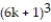 Find the product. -  A)  216+ 72   + 12k + 1   B)  216+ 216   + 18k + 1   C)  216+ 108   + 18k + 1   D)  216+ 1  