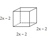 Solve the problem. -Find a polynomial that represents the volume of the cube.   A)  8   - 8 B)  8   - 24   + 24x - 8 C)  8   + 48x - 8 D)  24   - 48x + 24