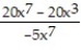 Choose the one alternative that best completes the statement or answers the question.Perform the division. Write the answer with positive exponents. -  A)  -4 +   B)  -4 + 4x<sup>4 </sup> C)  -4 - 20x<sup>3 </sup> D)  20x<sup>7</sup> +  