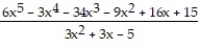 Perform the division. -  A)  2   - 3   - 5x - 3 B)  2   - 3   - 5x + 3 C)  2   + 3   - 5x - 3 D)  2   - 3   + 5x - 3